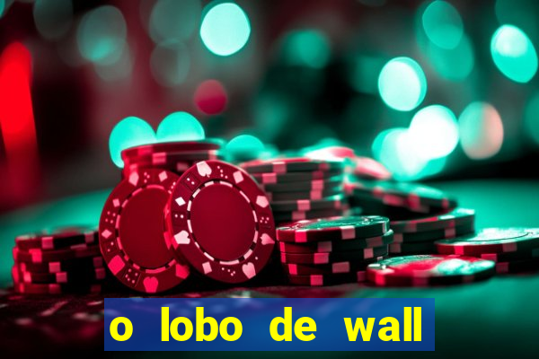 o lobo de wall street gratis